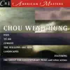 Group for Contemporary Music - Music of Chou Wen-Chung
